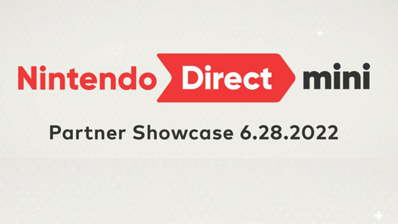 Nintendo Direct Mini: Partner Showcase - June 2022