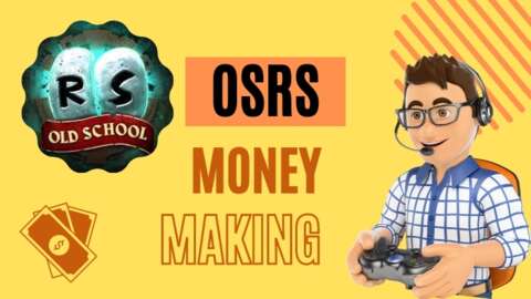 OSRS Money Making: A Comprehensive Guide