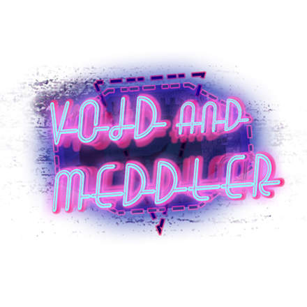 Void and Meddler