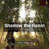 Shadow the Ronin - The Revenge to the Samurai