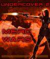 Undercover 2: Merc Wars