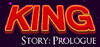 King Story: Prologue