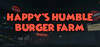 Happy's Humble Burger Farm Alpha
