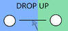 Drop Up