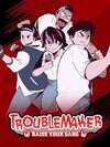 Troublemaker: Raise Your Gang