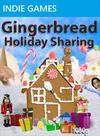 Gingerbread Holiday Sharing