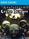 Avatars In Grave Danger