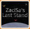 ZaciSa's Last Stand