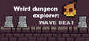 Weird Dungeon Explorer: Wave Beat