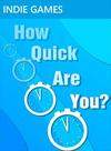 How Quick Are You