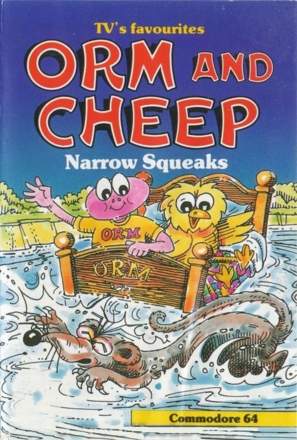 Orm and Cheep: Narrow Squeaks