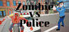 Zombie VS Police