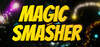 Magic Smasher