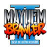 Mayhem Brawler II: Best of Both Worlds