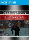 Denizen's Den - The Black Knight
