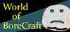 World of BoreCraft