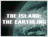 The Island: The Earthling