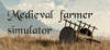 Medieval Farmer Simulator