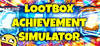 LOOT BOX ACHIEVEMENT SIMULATOR