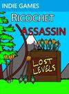 Ricochet Assassin Lost Levels