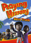 Playing History: Slave Trade