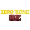 Zero Tolerance Origins