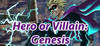 Hero or Villain: Genesis