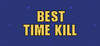 Best Time Kill