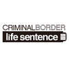 Criminal Border: life sentence
