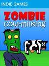 Zombie Cow-Milking