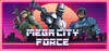 Mega City Force