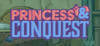 Princess & Conquest
