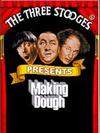 The Three Stooges - Making Dough