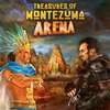 Treasures of Montezuma: Arena