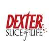 Dexter Slice of Life