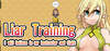 Liar Training - I will believe in my instructor and fight -