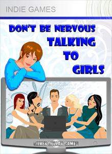 Don't Be Nervous Talking To Girls