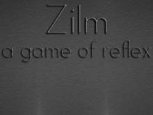 Zilm: a game of reflex