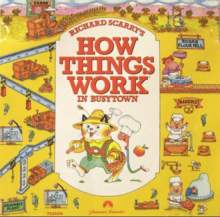 Richard Scarry's How Things Work In Busytown