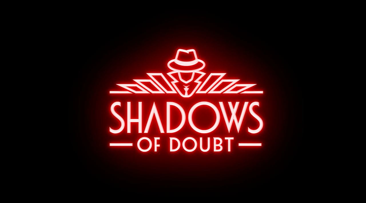 Shadows of Doubt (Fireshine Games & ColePowered Games)
