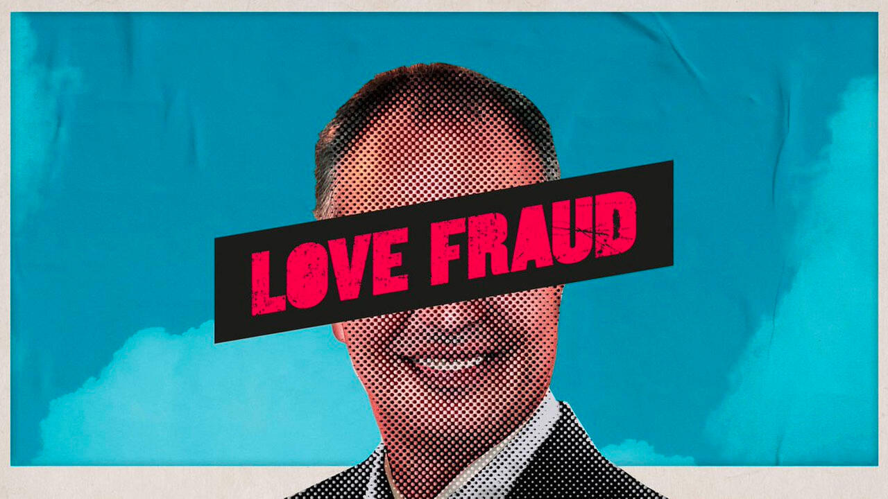 6. Love Fraud