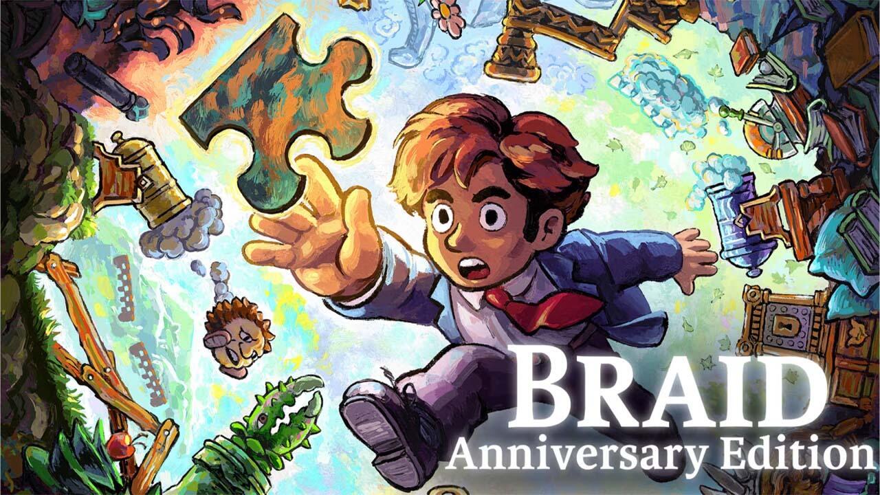 Braid: Anniversary Edition  - April 30