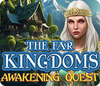 The Far Kingdoms: Awakening Quest
