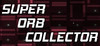Super Orb Collector