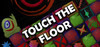 Touch The Floor