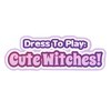 Dress to Play: Cute Witches!