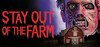 Stay Out Of The Farm