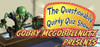 Gobby McGobblenutz Presents - The Questionably Quirky Quiz Show