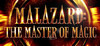 Malazard: The Master of Magic