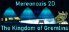 Mereonozis 2D: The Kingdom of Gremlins